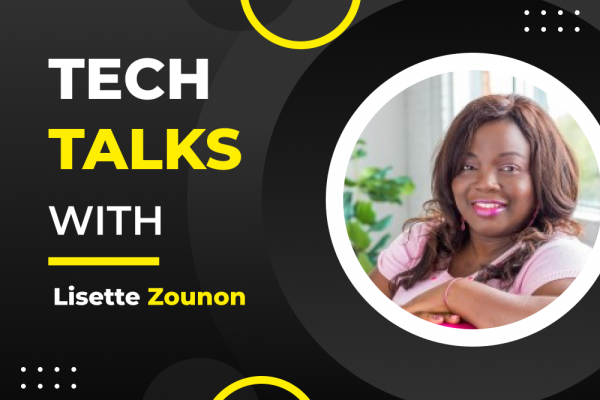 Tech Talks With Lisette Zounon